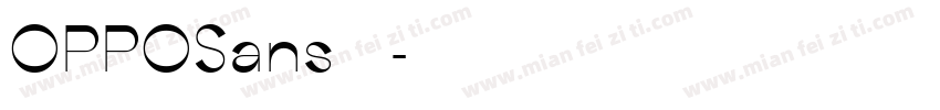 OPPOSans 字库字体转换